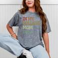 In My College Mom Era College Graduation For Mom Mineral Wash Tshirts Mineral Gray