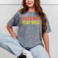 Does Not Play Well I Introvert Mineral Wash Tshirts Mineral Gray