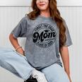 Forget The Grad Mom Survived Class Of 2025 Graduation 2025 Mineral Wash Tshirts Mineral Gray