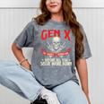 Gen X The Badass Generation Generation X Gen Xer Nostalgia Mineral Wash Tshirts Mineral Gray