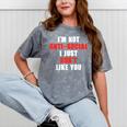 I'm Not Antisocial I Just Don't Like You Introvert Mineral Wash Tshirts Mineral Gray