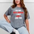 I'm Not Antisocial I Just Don't Like You Introvert Mineral Wash Tshirts Mineral Gray I'm Not Antisocial I Just Don't Like You Introvert Mineral Wash Tshirts Mineral Gray