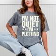 I'm Not Quiet I'm Plotting I Introvert Mineral Wash Tshirts Mineral Gray I'm Not Quiet I'm Plotting I Introvert Mineral Wash Tshirts Mineral Gray