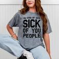 Introvert Men Women Sarcastic Saying Sick Of People Mineral Wash Tshirts Mineral Gray