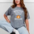 Introvert But Willing To Discuss Bitcoin Crypto Bitcoin Mineral Wash Tshirts Mineral Gray