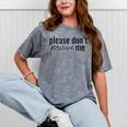 Introverted Don't Please Perceive Me Relatable Mineral Wash Tshirts Mineral Gray Introverted Don't Please Perceive Me Relatable Mineral Wash Tshirts Mineral Gray
