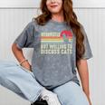 Introverted But Willing To Discuss Cats Kitten Pet Lover Mineral Wash Tshirts Mineral Gray Introverted But Willing To Discuss Cats Kitten Pet Lover Mineral Wash Tshirts Mineral Gray