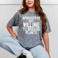 Introverted But Willing To Discuss Plants Gardening Mineral Wash Tshirts Mineral Gray Introverted But Willing To Discuss Plants Gardening Mineral Wash Tshirts Mineral Gray