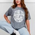 Its Way Too Peopley Outside Sarcastic Introvert Humor Mineral Wash Tshirts Mineral Gray
