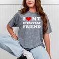 I Love My Introvert Friend I Heart My Introvert Friend Mineral Wash Tshirts Mineral Gray