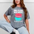 Macaroons Dessert Antisocial Introvert Pastries Food Lover Mineral Wash Tshirts Mineral Gray Macaroons Dessert Antisocial Introvert Pastries Food Lover Mineral Wash Tshirts Mineral Gray