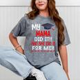 My MAMA Did It And She Did It For Me Graduation Nurse Mineral Wash Tshirts Mineral Gray