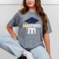Mastered It T Shirt Graduation Men Graduate Mineral Wash Tshirts Mineral Gray