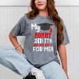 My MOMMY Did It Graduation Shirt Of Kids Nurse Graduation Mineral Wash Tshirts Mineral Gray