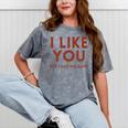 I Like You But Got No Game Introvert Minimalist Joke Mineral Wash Tshirts Mineral Gray