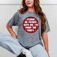 Patient I'm From The 1900s Fathers Day Please Be Premium Mineral Wash Tshirts Mineral Gray Patient I'm From The 1900s Fathers Day Please Be Premium Mineral Wash Tshirts Mineral Gray