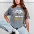 Be Patient I'm From The 1900s Mineral Wash Tshirts Mineral Gray Be Patient I'm From The 1900s Mineral Wash Tshirts Mineral Gray