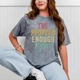 I Have Peopled Enough Today Introvert Mineral Wash Tshirts Mineral Gray