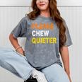 Please Chew Quieter Introvert Silence Lover Quote Mineral Wash Tshirts Mineral Gray Please Chew Quieter Introvert Silence Lover Quote Mineral Wash Tshirts Mineral Gray