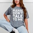 Please Don't Talk To Me Introvert Graphic Mineral Wash Tshirts Mineral Gray Please Don't Talk To Me Introvert Graphic Mineral Wash Tshirts Mineral Gray