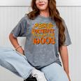 Please Be Patient I'm From The 1900s Ironic Millennial Quote Mineral Wash Tshirts Mineral Gray