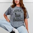 Please Be Patient I'm From The 1900s Premium Tri-Blend Mineral Wash Tshirts Mineral Gray