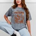 Please Be Patient With Me I'm From The 1900s Quote Mineral Wash Tshirts Mineral Gray Please Be Patient With Me I'm From The 1900s Quote Mineral Wash Tshirts Mineral Gray