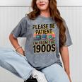 Please Be Patient I'm From The 1900s Retro Computer Mineral Wash Tshirts Mineral Gray Please Be Patient I'm From The 1900s Retro Computer Mineral Wash Tshirts Mineral Gray