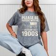 Please Be Patient I'm From The 1900s Vintage Old-Timer Mineral Wash Tshirts Mineral Gray