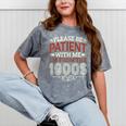 Please Be Patient With Me I'm From The 1900s Vintage Style Mineral Wash Tshirts Mineral Gray Please Be Patient With Me I'm From The 1900s Vintage Style Mineral Wash Tshirts Mineral Gray