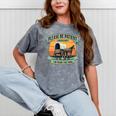 Please Be Patient With Me I'm From The 1900s Women Men Premium Mineral Wash Tshirts Mineral Gray