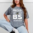 Proud Of My BS In Biology Graduation T-Shirt Mineral Wash Tshirts Mineral Gray