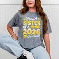 Proud Sister Of A 2026 Graduate Senior Class Graduation Mineral Wash Tshirts Mineral Gray