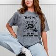 Raccoon Hang On Let Me Overthink This Introvert Mineral Wash Tshirts Mineral Gray Raccoon Hang On Let Me Overthink This Introvert Mineral Wash Tshirts Mineral Gray
