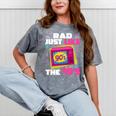 Rad Just Like The 90s 90s Aesthetic Nostalgia 1990s Retro Mineral Wash Tshirts Mineral Gray