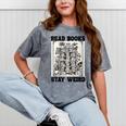 Read Books Stay Weird Book Lover Joke Introvert Reading Mineral Wash Tshirts Mineral Gray