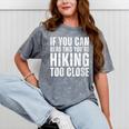 If You Can Read This Hiking Lover Introvert Hiker Mineral Wash Tshirts Mineral Gray
