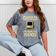 Retro Please Be Patient With Me I'm From The 1900s Computer Mineral Wash Tshirts Mineral Gray