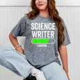 Science Writer Loading Graduation Graduate New Job Mineral Wash Tshirts Mineral Gray