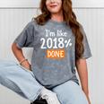 Senior 2018 Shirt I'm Like 2018 Done Class Graduation Mineral Wash Tshirts Mineral Gray