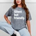 Silent But Friendly Kind Hearted Introvert Mineral Wash Tshirts Mineral Gray Silent But Friendly Kind Hearted Introvert Mineral Wash Tshirts Mineral Gray