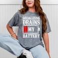 Socializing Drains My Battery Introvert Mineral Wash Tshirts Mineral Gray