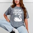 Stop Looking At Me Swan Introvert Humor Mineral Wash Tshirts Mineral Gray Stop Looking At Me Swan Introvert Humor Mineral Wash Tshirts Mineral Gray