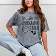 Stressed Sonography Student Ultrasound Tech Graduation Mineral Wash Tshirts Mineral Gray