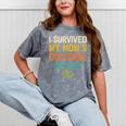 i Survived My Moms Doctoral Degree Doctorate Graduation Mineral Wash Tshirts Mineral Gray