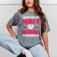 I Survived My Mom’s Nursing Degree Nurse Nursing Graduation Mineral Wash Tshirts Mineral Gray