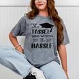 The Tassel Was Worth The Hassle Shirt Graduation TShirt Mineral Wash Tshirts Mineral Gray