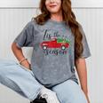 Tis The Season Holiday Nostalgia Red Truck Mineral Wash Tshirts Mineral Gray Tis The Season Holiday Nostalgia Red Truck Mineral Wash Tshirts Mineral Gray