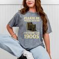 Vintage Please Be Patient With Me I'm From The 1900s Camera Mineral Wash Tshirts Mineral Gray