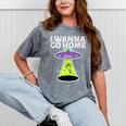 I Wanna Go Home Introvert UFO UAP Flying Saucer Trippy Alien Mineral Wash Tshirts Mineral Gray